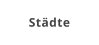 Städte