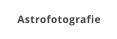 Astrofotografie