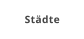Städte